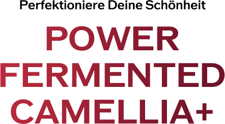Bring out the best in your beauty FERMENTED CAMELLIA